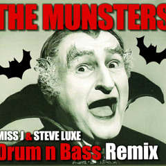 THE MUNSTERS Drum & Bass Remix MISS J & Steve Luxe FREE DOWNLOAD