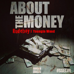 About The Money || Rudeboy x Youngin Wood