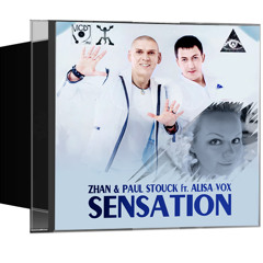 ZHAN & PAUL STOUCK Feat. ALISA VOX - Sensation (Original mix)