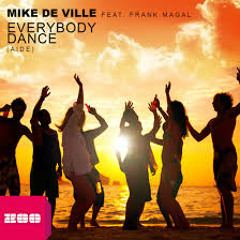 Mike De Ville Feat. Frank Magal - Everybody Dance (Dj Tht Remix)