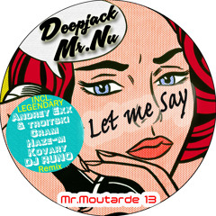 Deepjack, Mr.Nu - Let Me Say (Haze-M Remix)