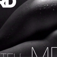 BYRD- Tell Me Its Mine