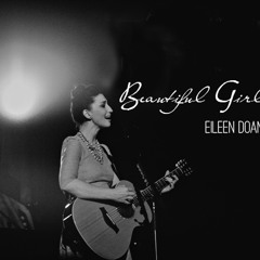 Beautiful Girl (Sara Bareilles cover by Eileen)