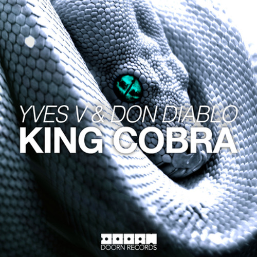 Yves V & Don Diablo - King Cobra [ Extended Mix ]