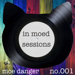 Moe Danger | In Moed Session 001
