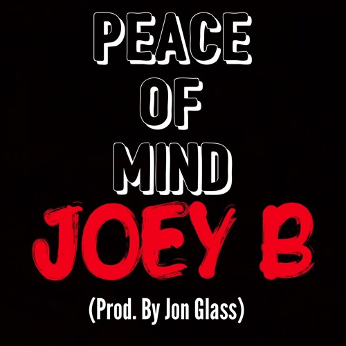 Joey B - Peace Of Mind