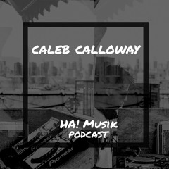 Caleb Calloway - Ha! Musik Podcast