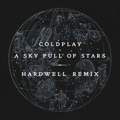 Coldplay Ft. Avicii - A Sky Full Of Stars (Hardwell Remix)[Grammar Records]
