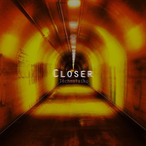 Closer