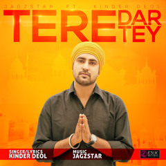 Tere Dar Tey - Jagzstar Feat Kinder Deol - Out Now on iTunes!