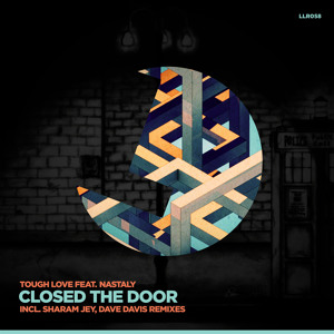Closed The Door Ft Nastaly (LouLou Records) by Tough Love 
