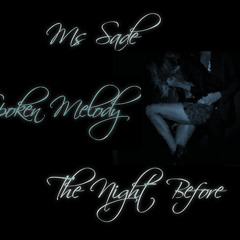 The Night Before - Ms Sade Ft Spoken Melody