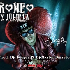 Jory Boy - Romeo Y Julieta (Prod. Dj- Forger Ft Dj-Master Barreto)