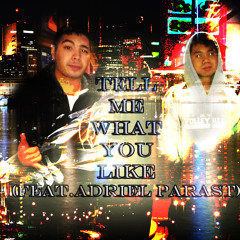 Tell Me What You Like (feat. Adriel Parast)