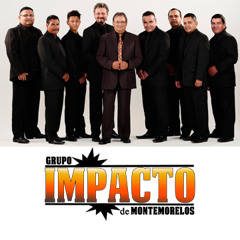 Grupo Impacto de Montemorelos - Los Impactos de IMPACTO