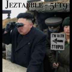 JEZTABBLE - 5FT 9 (dubz)