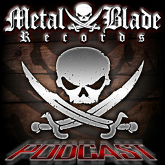 Metal Blade podcast #53 October 2014 - Hosted by Don Jamieson & Jim Florentine