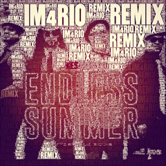 Kes the Band - Endless Summer (Im4rio Remix)