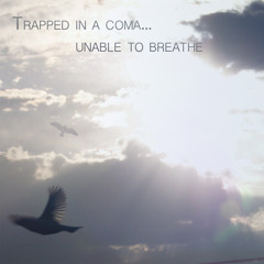 Jacoo - Trapped In A Coma... unable To Breathe