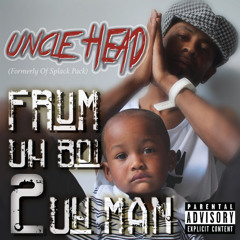 Uncle Head - Life's A B***h Ft. JT Money