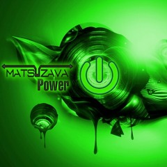 Matsuzava - Power (Original Mix) OUT NOW!