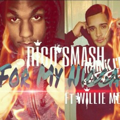 Rico Smash Ft Willie Moatz - For My Niggas