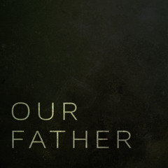 Our Father (feat. Ashley Rush)