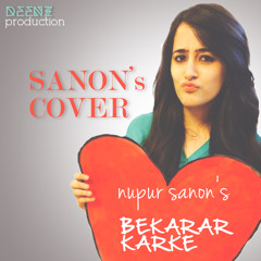 Bekarar Karke Ft. Nupur Sanon