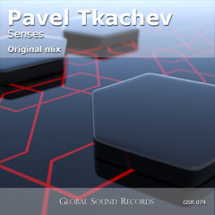 Pavel Tkachev - Senses (Original mix)