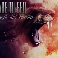 Aplastare tu ego-Nera Key Ft Mc Flacko