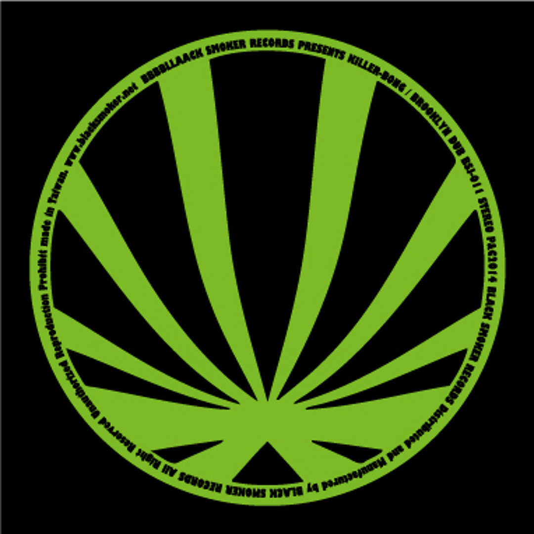 Stream Killer Bong / Brooklyn Dub by Black Smoker | Listen
