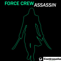 Force Crew - Assassin (Original Mix) (CUT)