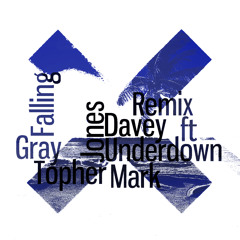Topher Jones ft. Mark Underdown - Falling For You (Davey Gray Remix)