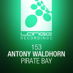 Antony Waldhorn - Pirate Bay (Original Mix) [OUT NOW]