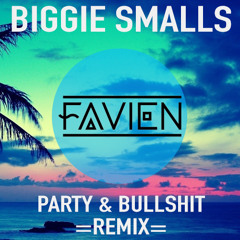 [Deep House] Biggie Smalls - Party & Bullshit (Favien Remix)-Click BUY for FREE DOWNLOAD-