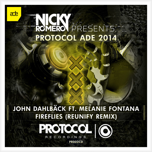 John Dahlback ft. Melanie Fontana - Fireflies (Reunify Remix) (ADE Exclusive)