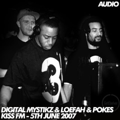 Digital Mystikz b2b Loefah & Pokes - Kiss FM 05.06.2007