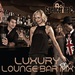 LUXURY LOUNGE BAR MIX