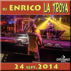DJ Enrico - La Troya (Amnesia Ibiza) 2014 - live set