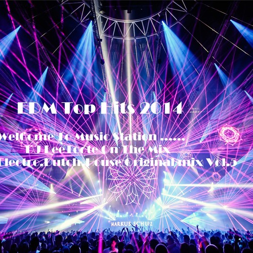 Stream Electro Music Top Hits Of 2013 & 2014 Mashup DJ LeeToote ( Original Mix Vol.5 ) by