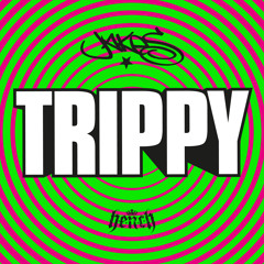 Trippy by Jakes
