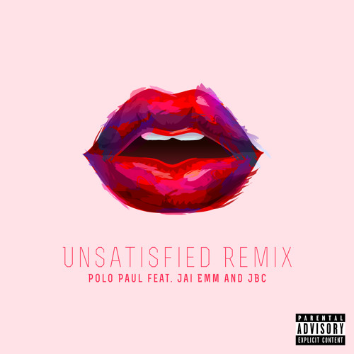 Polo Paul - Unsatisfied Remix Ft. Jai Emm & JBC (Prod. By Knice Da Maje)