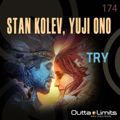 Stan Kolev, Yuji Ono - Try (Exclusive Preview)