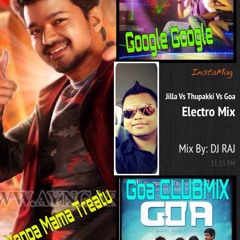 D Jay Raj - Yeppa Mama Treatu Vs Google Vs Goa Electro Mix