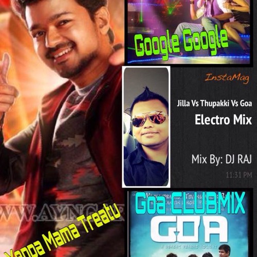D Jay Raj - Yeppa Mama Treatu Vs Google Vs Goa Electro Mix