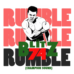 Blitz The Ambassador - Rumble (Champion Sound)