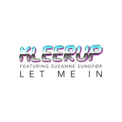 Kleerup feat. Susanne Sundfor "Let Me In" (Radio Edit)