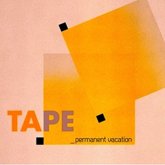 TAPE - Taniec nr 1 / "Permanent Vacation" LP [Requiem Records]