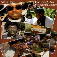 The The Pic A Nic (Back Yard Refresh Mix) Sir Jinx Ft. Gerald Levert & Madd Kd