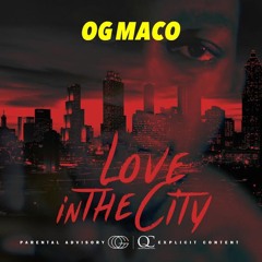 OG Maco - Love In The City